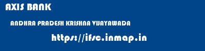 AXIS BANK  ANDHRA PRADESH KRISHNA VIJAYAWADA   ifsc code